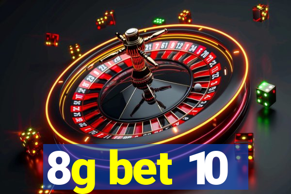 8g bet 10